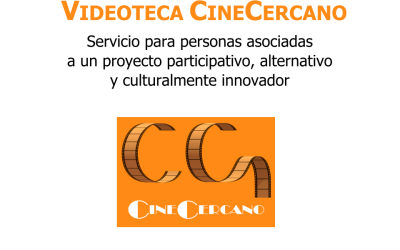 VIDEOTECA CINECERCANO. SISTEMA DE PRESTAMOS PARA PERSONAS ASOCIADAS