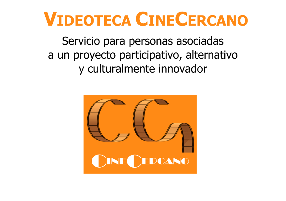 VIDEOTECA CINECERCANO. SISTEMA DE PRESTAMOS PARA PERSONAS ASOCIADAS