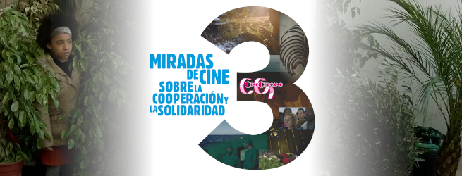 III Ciclo Miradas de Cine sobre la Cooperación y la Solidaridad