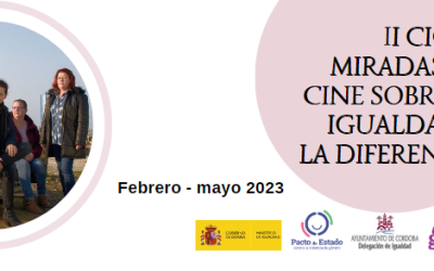 II CICLO MIRADAS DE CINE SOBRE LA IGUALDAD Y LA                             DIFERENCIA – de FEBRERO a MAYO de 2023