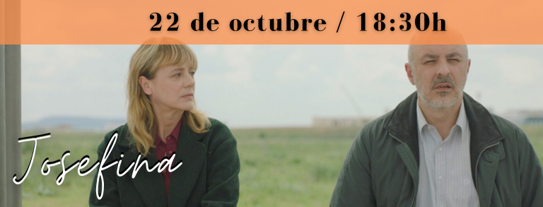 JOSEFINA – DOMINGO 22 OCTUBRE 2023 – 18:30h Facultad de Filosofía y Letras